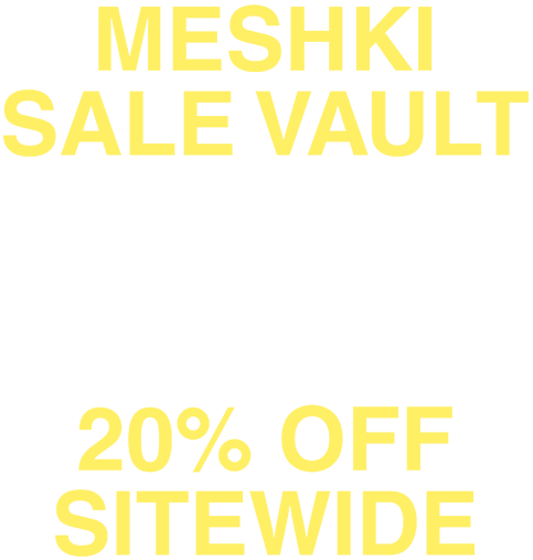 MESHKI Sale Vault. 20% Off Sitewide.